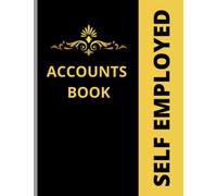Accounts Book Self Employed | 6 Column | Sole Trader | Small Business | Home Business: A4 | Gold Edition | Accounting Income And Expense Tracker