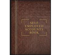 Accounts Book Self Employed: Accounting Book for Personal Finance Bookkeeping and Small Business