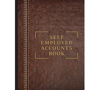 Accounts Book Self Employed: Accounting Book for Personal Finance Bookkeeping and Small Business