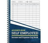 Accounts Book Self Employed: Accounting Ledger Book for Personal Finance Bookkeeping | simple self employed accounts book a4 | Income and Expense Log Book for Small Business Owners .