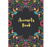 Accounts Book: Self Employed Hardback Floral Cover for Small Business Owners and Sole Trader to Record Income and Expense Log