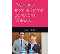 Accounts from a former Jehovah's Witness