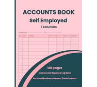 Accounts Ledger Book for Self Employed: Income and Expense Log Book for Small Business, Sole Trader & Personal Finance Record Keeping