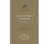 Accounts of Medieval Constantinople : The Patria