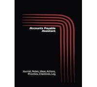 Accounts Payable Assistant: Journal, Notes, Ideas, Actions, Priorities, Checklists, Log | Tool for Daily Goal Setting Tracker | Time Management | ... | Project Office Book Gifts for Meetings