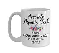 Accounts Payable Mug, Funny Gift for Accounts Payable Clerk Coffee Cup, Badass Miracle Worker -11 OZ