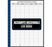 Accounts Receivable Log Book: Record Invoices, Payments, and Balances, 110 Pages, 8.5 x 11 Inches