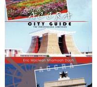 Accra City Guide : The Indispensable Companion