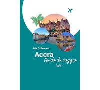 Accra Guida di viaggio 2026: Scopri la vibrante capitale della cultura, delle spiagge, del cibo e dei festival del Ghana