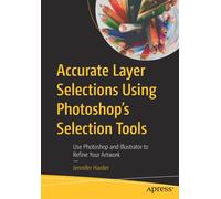 Accurate Layer Selections Using Photoshop’s Selection Tools : Use Photoshop and Illustrator to Refine Your Artwork