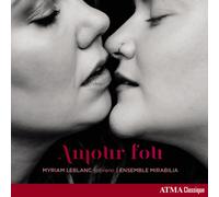 ACD22893 Leblanc, M. Myriam Leblanc/Ensemble Mirabilia: Amour Fou CD ACD22893