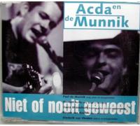 Acda En De Munnik - Niet Of Nooit Geweest