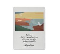 ACDOET Rustic Metal Tin Sign Mary Oliver Quote Print Wall Art Home Decor Tell Me What It Is You Plan To Do With Your One Wild And Precious Life Painting Poster 12x16 Inch