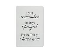 ACDOET Rustic Metal Tin Sign Wall Art Inspirational Motivational I Still Remember The Days I Prayed For The Things I Have Now Quote Print Positive Painting Office Home Wall Decor Gift 8x12 Inch