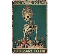 ACDOET Skull Mushroom Too Weird To Live Skeleton Poster Vintage Tin Sign Garden Metal Signs Coffee Home Office Classroom Bathroom Apartment Wall Decor 12x16 Inch