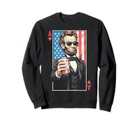 Ace Abe Funny 4th Of July Abraham Lincoln Beer Playing Card Sweatshirt