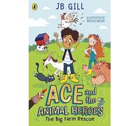 Ace and the Animal Heroes: The Big Farm Rescue
