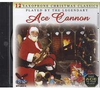 ACE CANNON - 12 Saxophone Christmas Classics