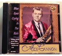 Ace Cannon - Blue Eyes Crying in the Rain (UK