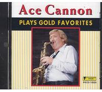 Ace Cannon - Plays Gold Favorites