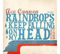 ACE CANNON - Raindrops Keep Falling on My Head & Other