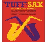 ACE CANNON - TUFF SAX NEW CD