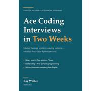 Ace Coding Interviews in Two Weeks: Master the Essential Patterns for Technical Interviews
