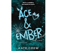 Ace & Ember: A Novel (The Mavericks, 2)