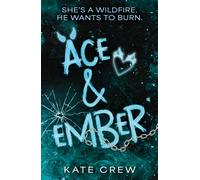 Ace & Ember : The addictive and electric follow up to TikTok sensation Rook & Rebel!