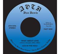 Ace In The Hole - What About Love [7" VINYL]