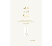 Ace in the Soul - A guided journal for Intuitive Animal Connection and Trust