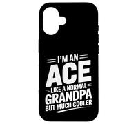 Ace Like a Grandpa Only Cooler Card Grandfather Case for iPhone 16