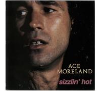 Ace Moreland Sizzlin' Hot US vinyl LP album record KIN4030LP King Snake 1990