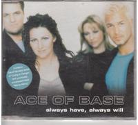 ACE OF BASE - Always Have Always Will [CD 1]