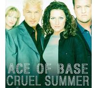 Ace of Base - Cruel Summer
