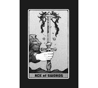 Ace of Swords - Tarot Card Notebook (Dark Ed.): A5 Ruled Lined Journal Diary Sketchbook Notebook - Ace of Swords (Clarity and Breakthroughs)