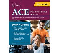 ACE Personal Trainer Manual: Study Guide with Practice Test Questions for the American Council on Exercise CPT Exam