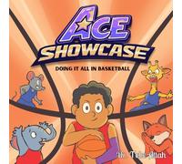 ACE SHOWCASE: DOING IT ALL IN BASKETBALL