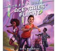 Ace Takes Flight (B.E.S.T. World Series, Book 1)