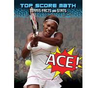 Ace! Tennis Facts and STATS (Top Score Math)