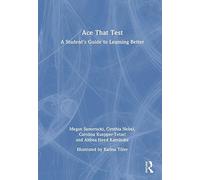 Ace That Test: A Student’s Guide to Learning Better