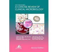 Ace The Boards: A Concise Review Of Clinical Microbiology: Second Edition (Ace My Path)