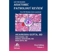 Ace The Boards: Anatomic Pathology Review: Volume 1 (Ace My Path)