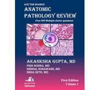 Ace The Boards: Anatomic Pathology Review: Volume 1 (Ace My Path)