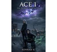 Ace, The Demon Huntress: 1 (Ace & Mai)