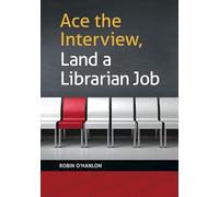 Ace the Interview, Land a Librarian Job