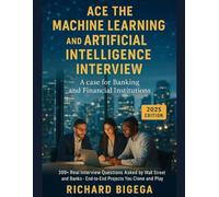 Ace the Machine Learning and Artificial Intelligence Interview: A Case for Banking & Financial Services Institutions