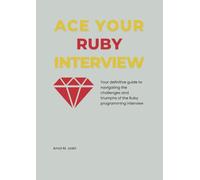 ACE YOUR RUBY INTERVIEW