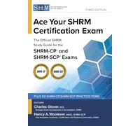 Ace Your SHRM Certification Exam: The OFFICIAL SHRM Study Guide for the SHRM-CP® and SHRM-SCP® Exams