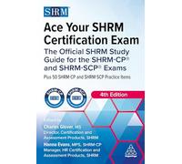 Ace Your SHRM Certification Exam: The Official SHRM Study Guide for the SHRM-CP® and SHRM-SCP® Exams